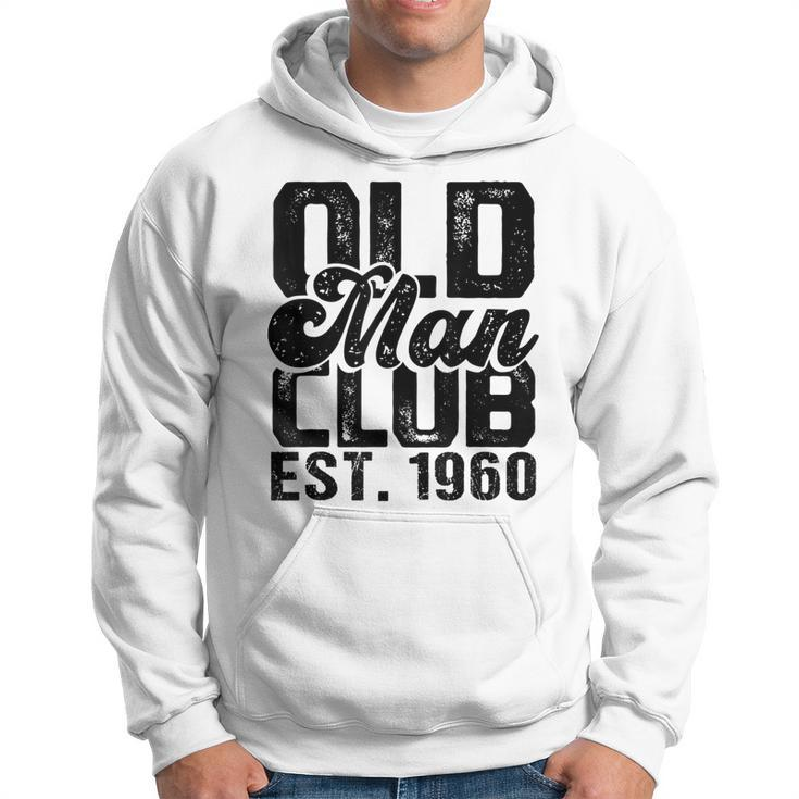1960 Birthday Party Old Man Club Est 1960 Senior Citizen Gift For Mens Hoodie
