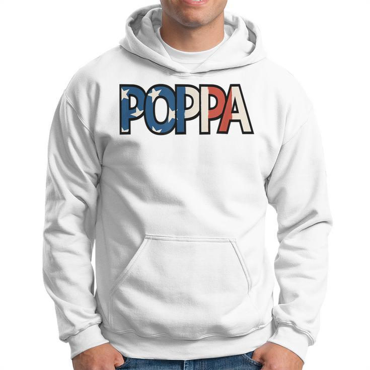 All American Poppa Patriotic July 4Th Fathers Day Gift Hoodie