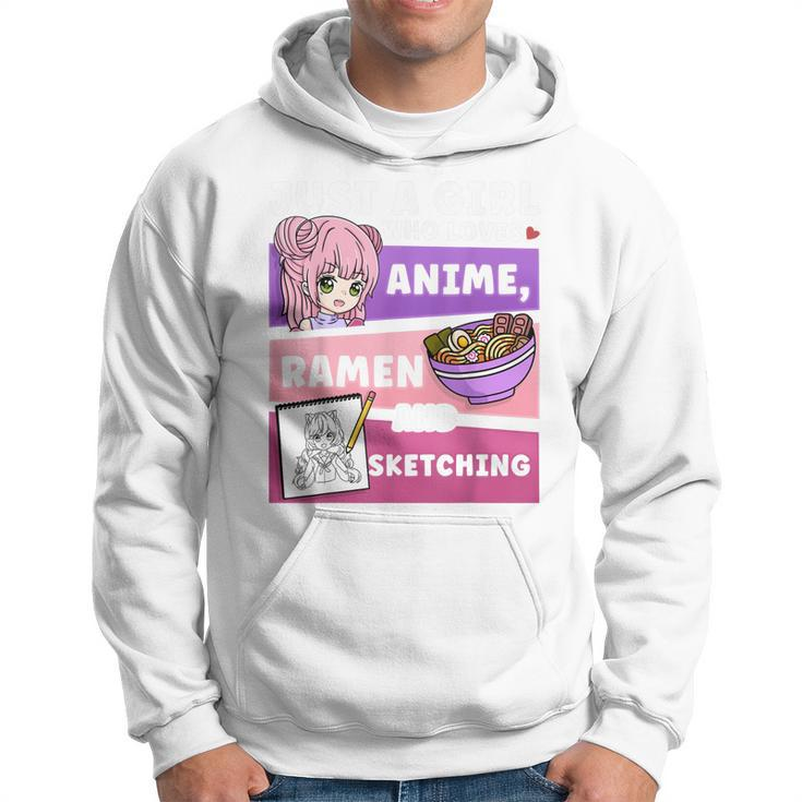 Anime Just A Girl Who Loves Anime Ramen And Sketching Hoodie