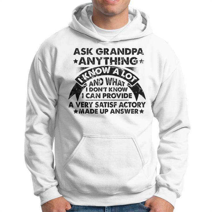 Ask Grandpa Anything I Know A Lot Cool Fathers Day Gift Gift For Mens Hoodie