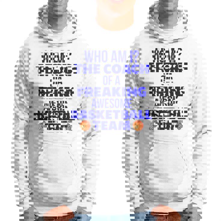 Basketball Coach Gift I Am A Coach Gift For Coaches Hoodie Basketball Coach Gift I Am A Coach Gift For Coaches Hoodie