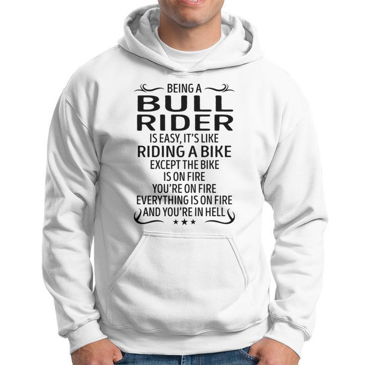 Being A Bull Rider Like Riding A Bike  Hoodie