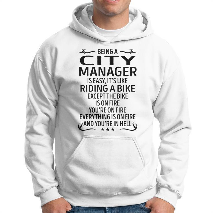 Being A City Manager Like Riding A Bike  Hoodie