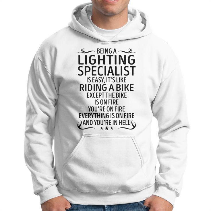 Being A Lighting Specialist Like Riding A Bike  Hoodie