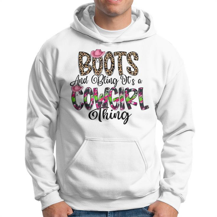 Boots And Bling Its A Cowgirl Thing  Hoodie