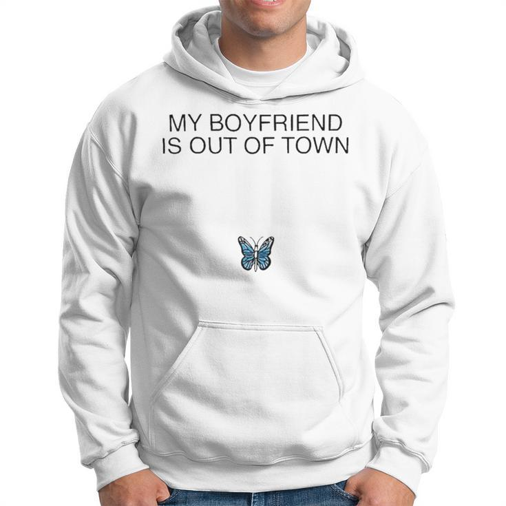 Butterfly My Boyfriend Is Out Of Town Hoodie