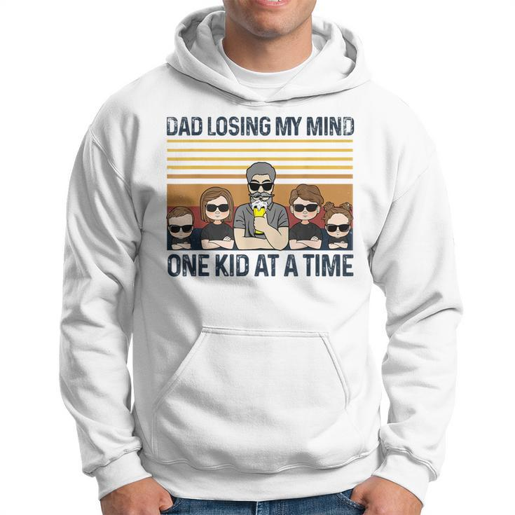 Dad Losing My Mind One Kid At A Time Fathers Day Hoodie
