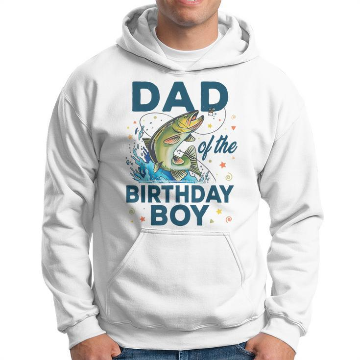 Dad Of The Birthday Boy Fishing Birthday Bass Fish Bday Hoodie