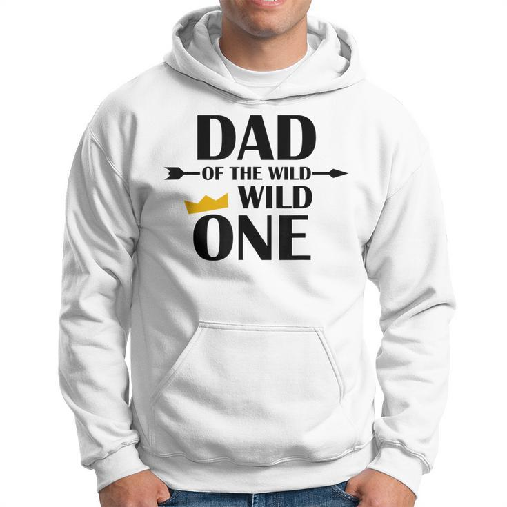 Dad Of The Wild One  | Cute Fatherhood  Gift Hoodie