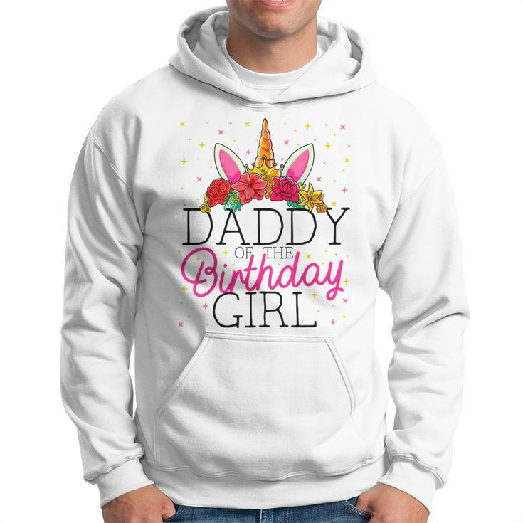 Daddy Of The Birthday Girl Father Unicorn Birthday Gift For Mens Hoodie