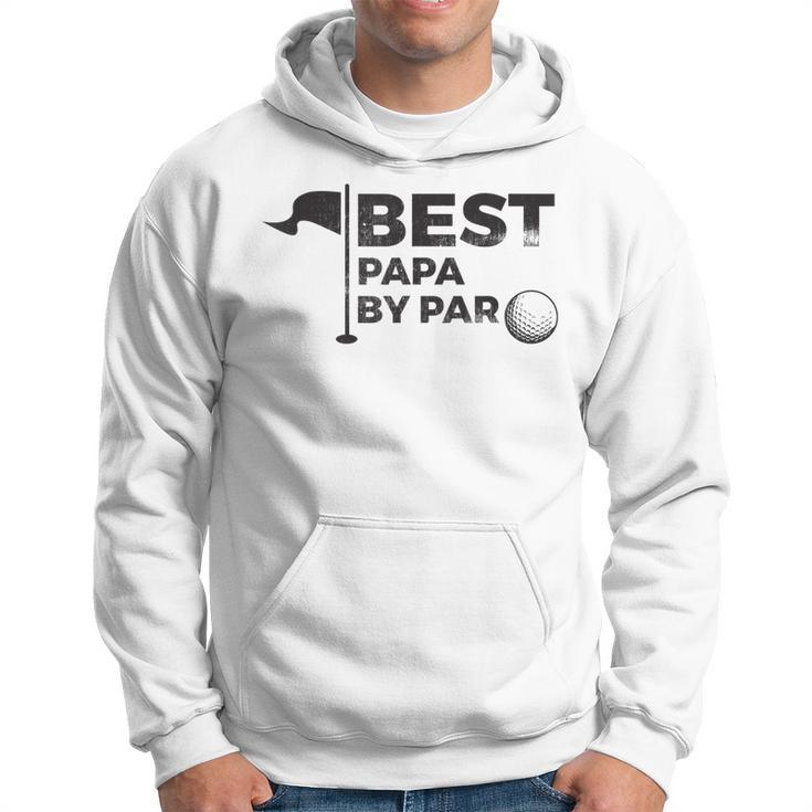 Fathers Day Best Papa By Par Grandpa Funny Golfing Pun Gift For Mens Hoodie