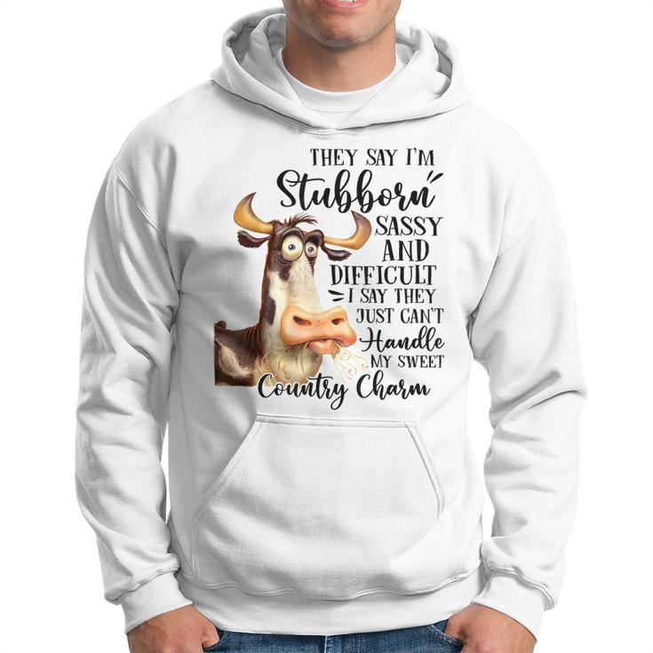 Funny Cow Heifer They Say Im Stubborn Sassy And Difficult Hoodie