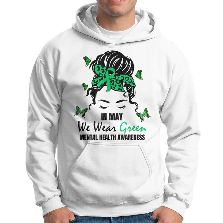 Green Messy Bun In May We Wear Green Mental Health Awareness Hoodie