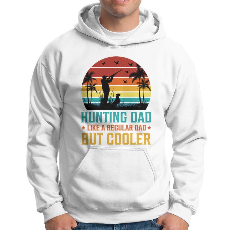 Hunting Dad Like A Regular Dad But Cooler T Hoodie