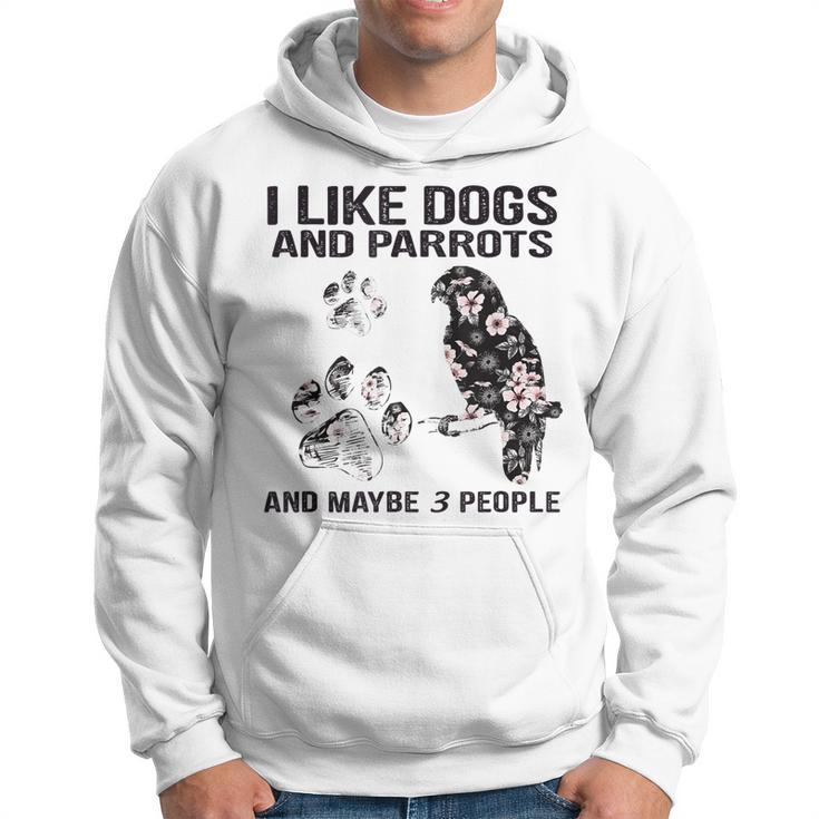 I Like Dogs And Parrots And Maybe 3 PeopleLove Dogs Parrots Hoodie