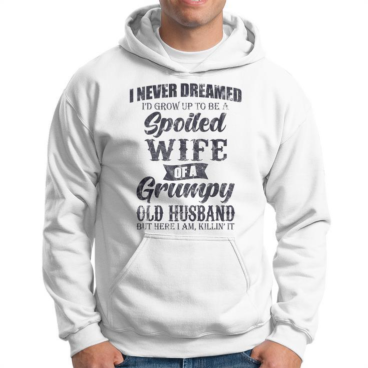 I Never Dreamed Id Grow Up To Be A Spoiled Wife  V2 Hoodie