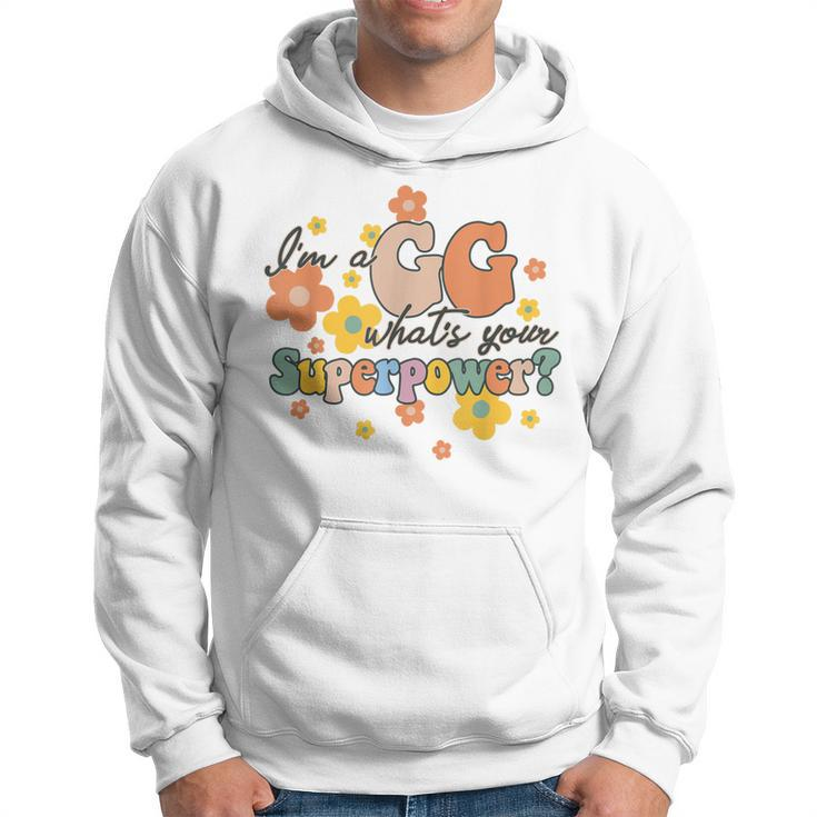 Im A Gg Whats Yours Superpower Funny Great Grandma Groovy Hoodie