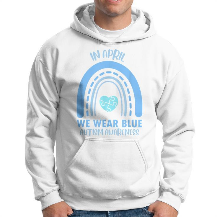In April We Wear Blue Autism Awareness Month  Hoodie