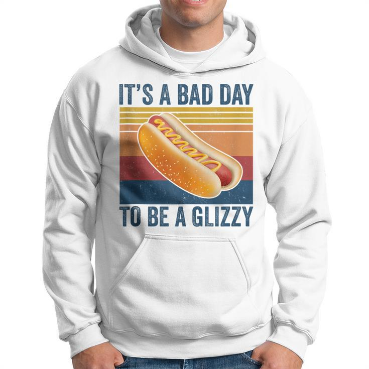 It’S A Bad Day To Be A Glizzy Funny Hot Dog Vintage  Hoodie