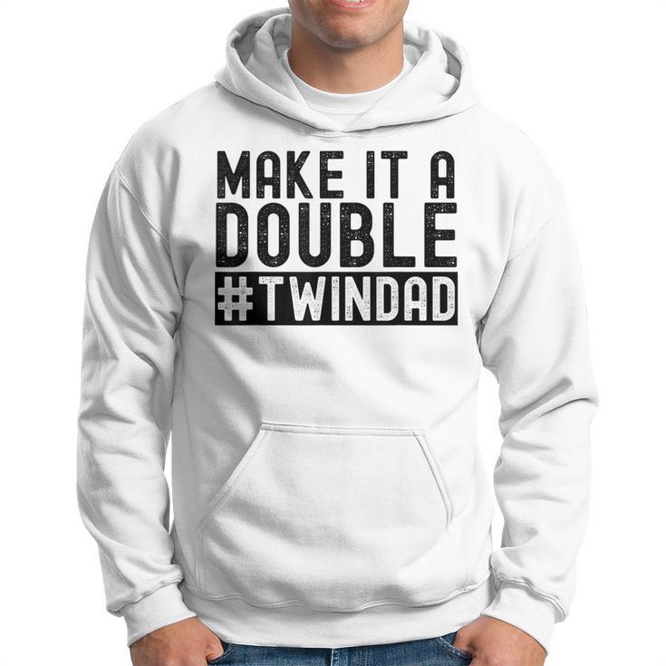 Make It A Double Twin Dad Baby Announcement Expecting Twins Hoodie
