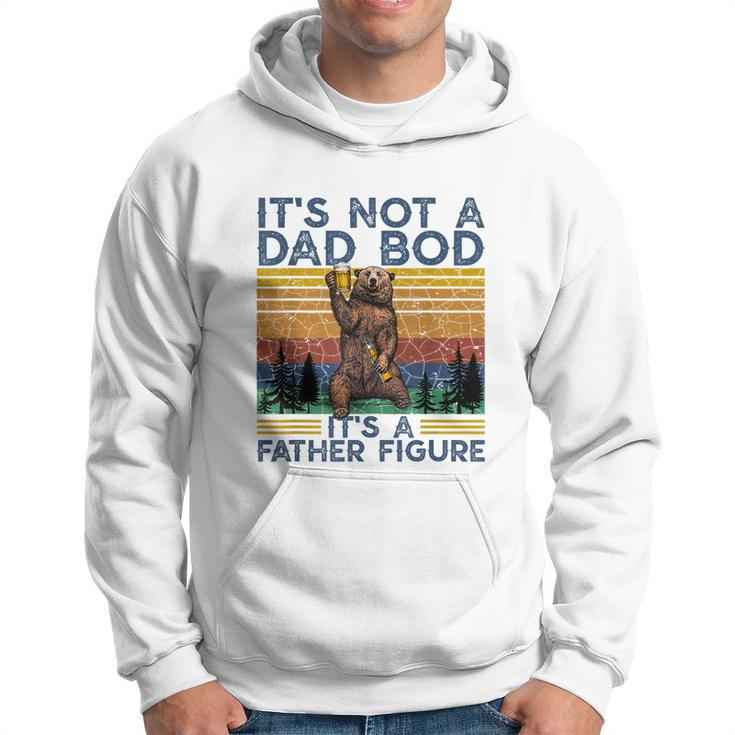 Mens Its Not A Dad Bod Its A Father Figure Funny Bear Camping Hoodie