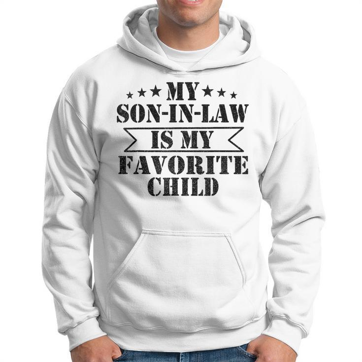My Son In Law Is My Favorite Child Funny Family  Hoodie