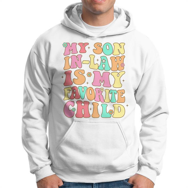 My Son In Law Is My Favorite Child Funny Retro Groovy Family  Hoodie