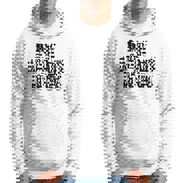 On My Baby Daddys Last Nerve On Back Hoodie On My Baby Daddys Last Nerve On Back Hoodie