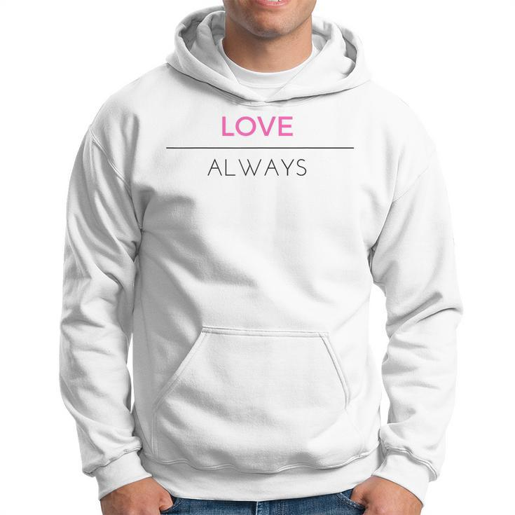 Pink Love Always Positive Message  Men Hoodie Graphic Print Hooded Sweatshirt