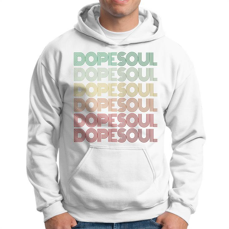 Retro Dope Soul Funny Cool Kid Mom Hipster Dad Music Chick Hoodie
