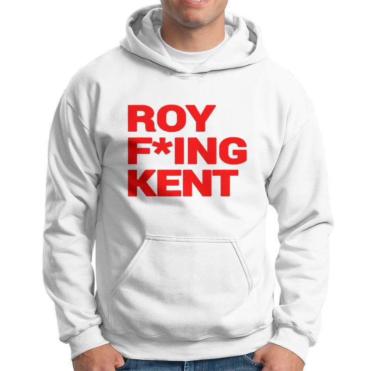 Roy Freaking Kent V2 Hoodie