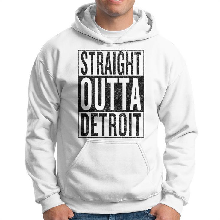 Straight Outta Detroit Great Fun Travel & Gift Idea  Hoodie