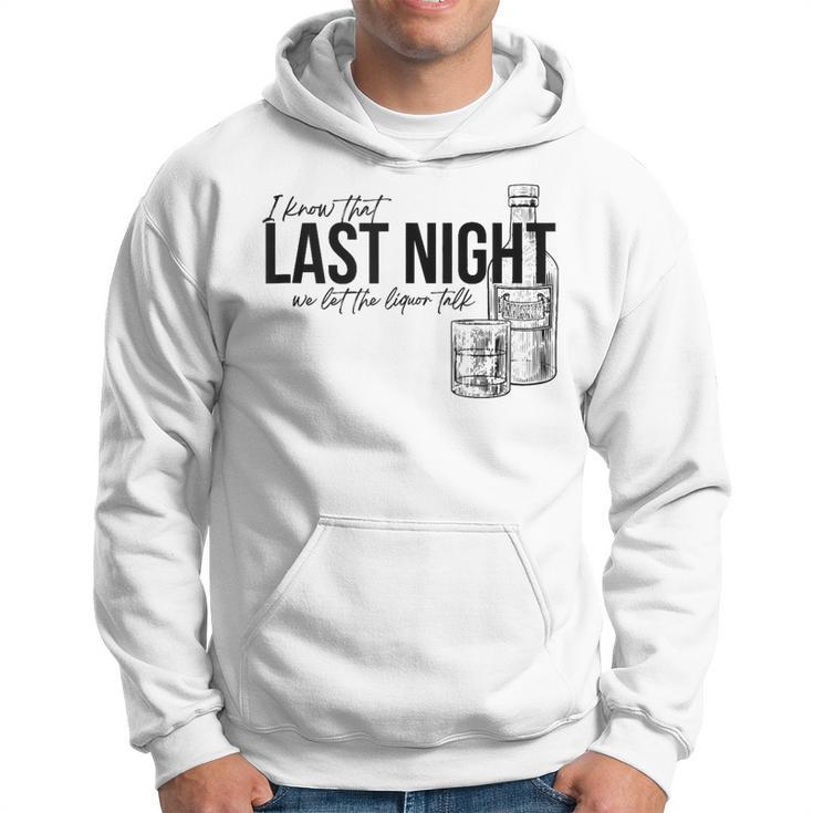 Vintage Last The Liquor Talk We Let At Night Western Country  Hoodie