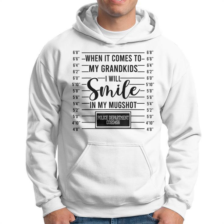 When Its Comes To Grandkids I Will Smile In My Hot  Hoodie