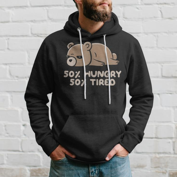 50 Hungry 50 Tired Funny Lazy Bear - Hungry Hoodie Gifts for Him