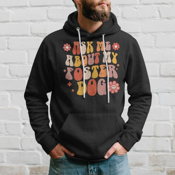 Ask Me About My Foster Dog Retro Groovy Dog Adoption Hoodie Gifts for Him
