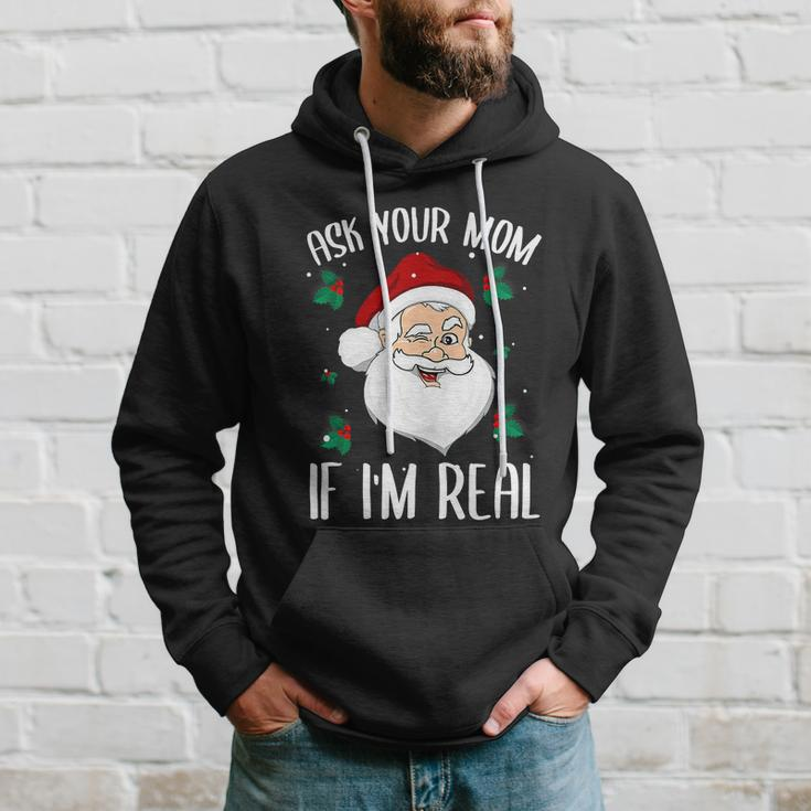 Ask Your Mom If Im Real Funny Christmas Santa Claus Xmas Hoodie Gifts for Him
