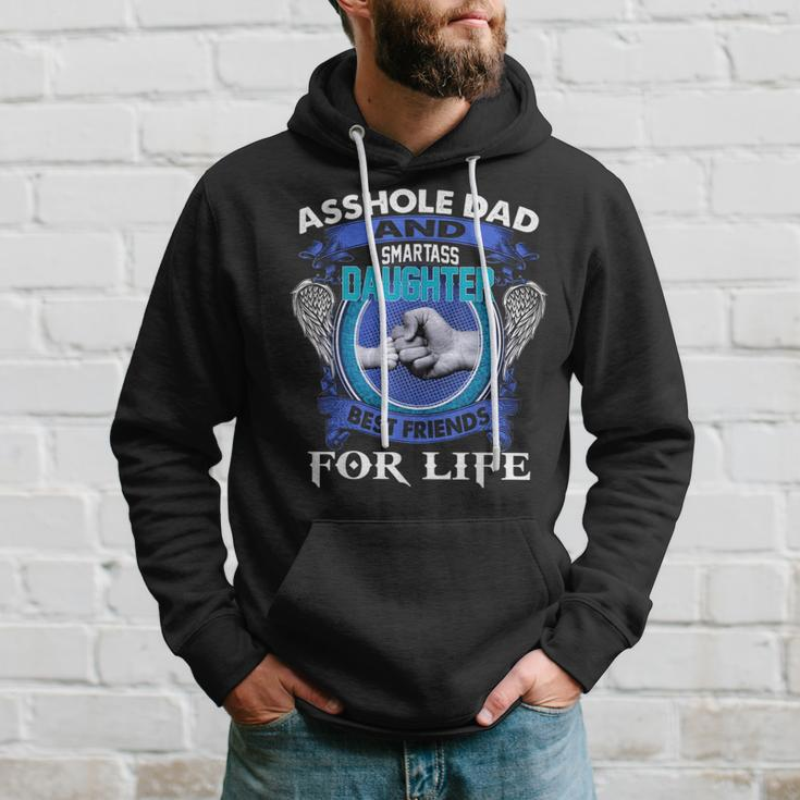 Asshole Dad And Smartass Daughter Best Friends Fod Life Hoodie Gifts for Him