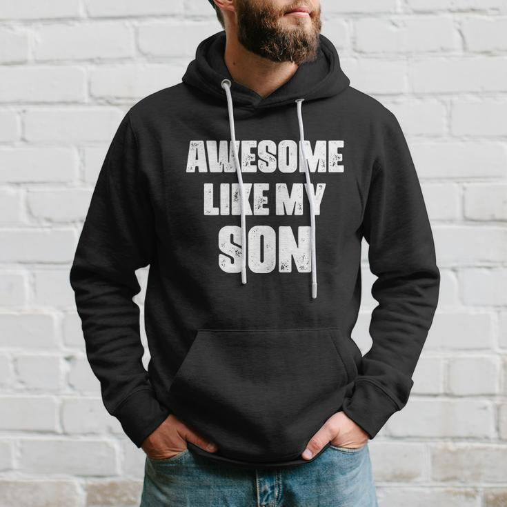 Awesome Like My Son Mothers Day Fathers Day Boy Mom Dad Hoodie Gifts for Him