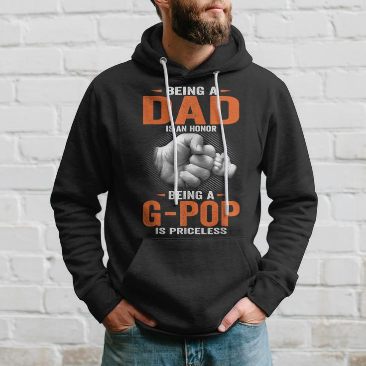 Being A Dad Is An Honor Being A G Pop Is Priceless Hoodie Gifts for Him