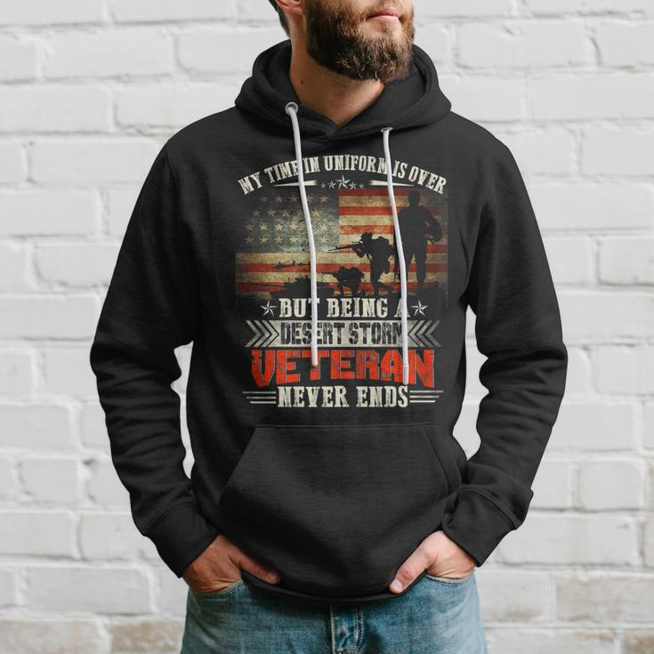 Being A Desert Storm Veteran Never End - Veteran Military Hoodie Gifts for Him