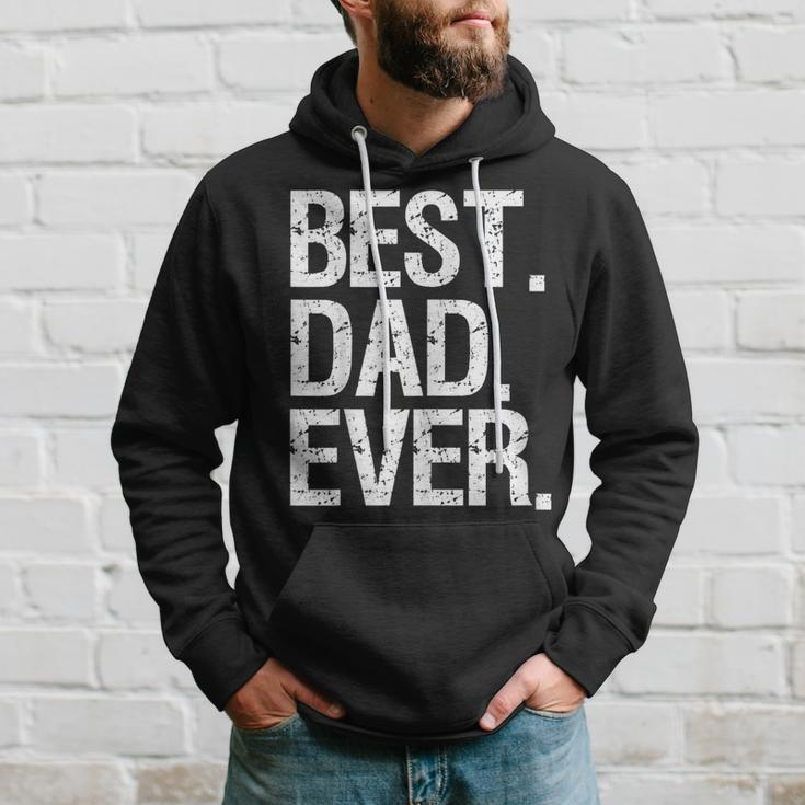 Best Dad Ever Funny Fathers Day Gift Idea For Daddy Gift For Mens Hoodie Gifts for Him