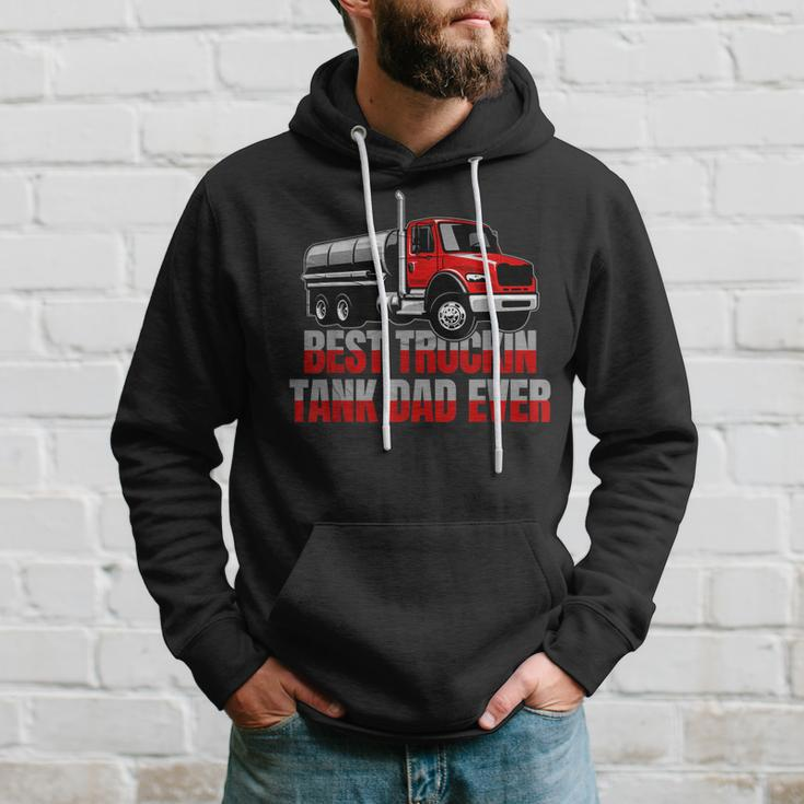 Best Truckin Tank Dad Ever Trucking Tanker Truck Driver Gift For Mens Hoodie Gifts for Him