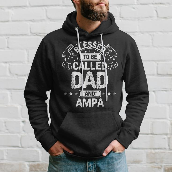 Blessed Dad And Ampa Blessed Dad And Ampa Hoodie Gifts for Him