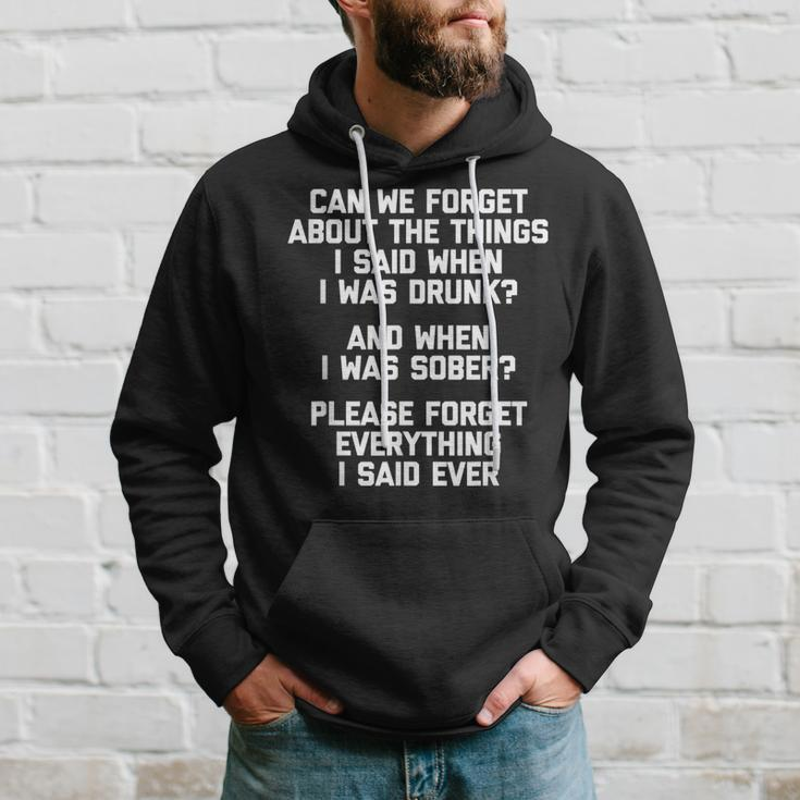 Can We Forget About The Things I Said When I Was Drunk V2 Hoodie Gifts for Him