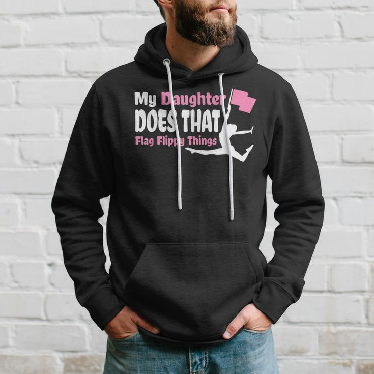 Color Guard Mom Dad My Daughter Does That Flag Flippy Thing Hoodie Gifts for Him