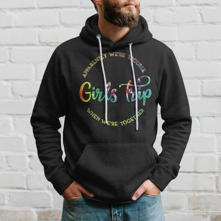 Cool Girls Trip Apparently Were Trouble When Were Together Hoodie Gifts for Him