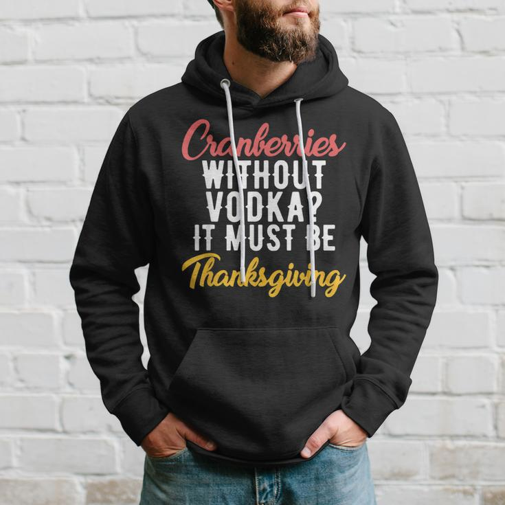 Cranberries Without Vodka Must Be Thanksgiving Men Hoodie Graphic Print Hooded Sweatshirt Gifts for Him