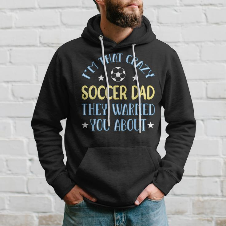 Crazy Soccer Dad Gift For Mens Hoodie Gifts for Him