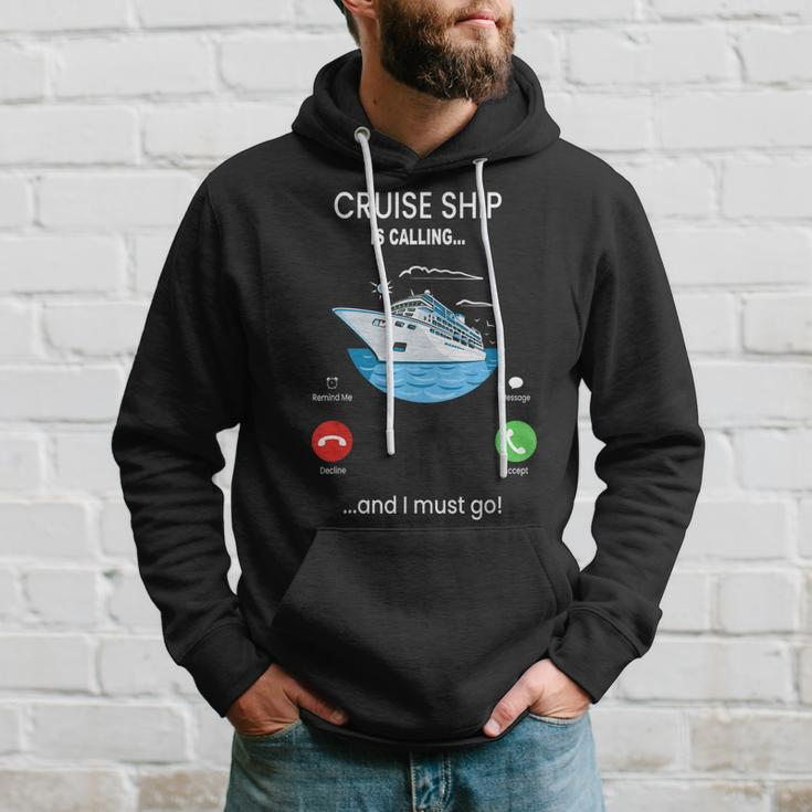 Cruise Ship Is Calling And I Must Go Cruising Lover Hoodie Gifts for Him